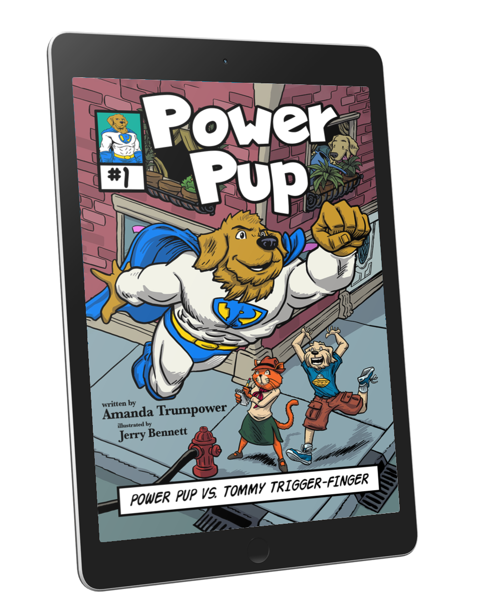 Power Pup #1: Power Pup vs. Tommy Trigger Finger