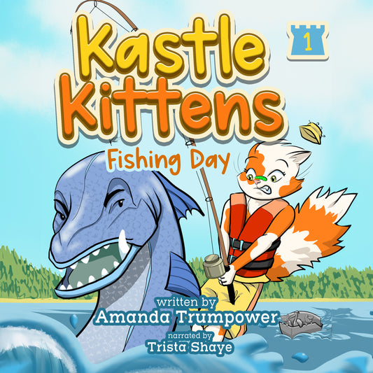 Kastle Kittens #1: Fishing Day