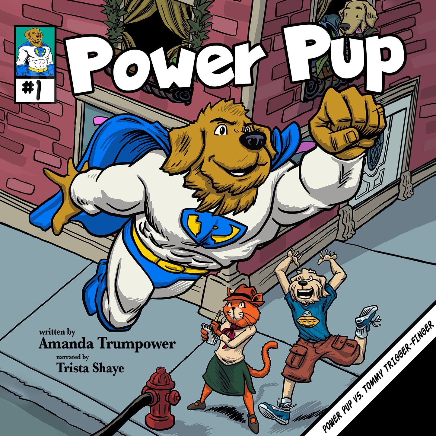 Power Pup #1: Power Pup vs. Tommy Trigger Finger
